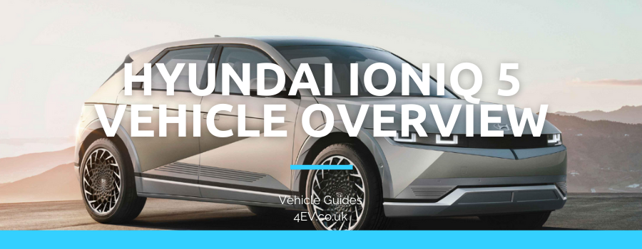 Hyundai Ioniq 5 Overview & Charging Options